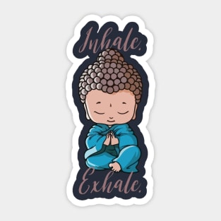 Buddha - Inhale Exhale Buddhism Quote Sticker